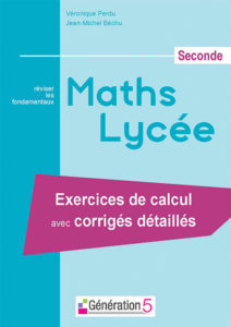 Maths Lycée Seconde - Réviser les fondamentaux